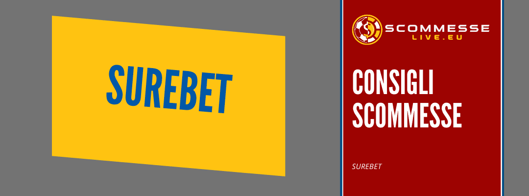 Surebet: tutto ciò che c’è da sapere