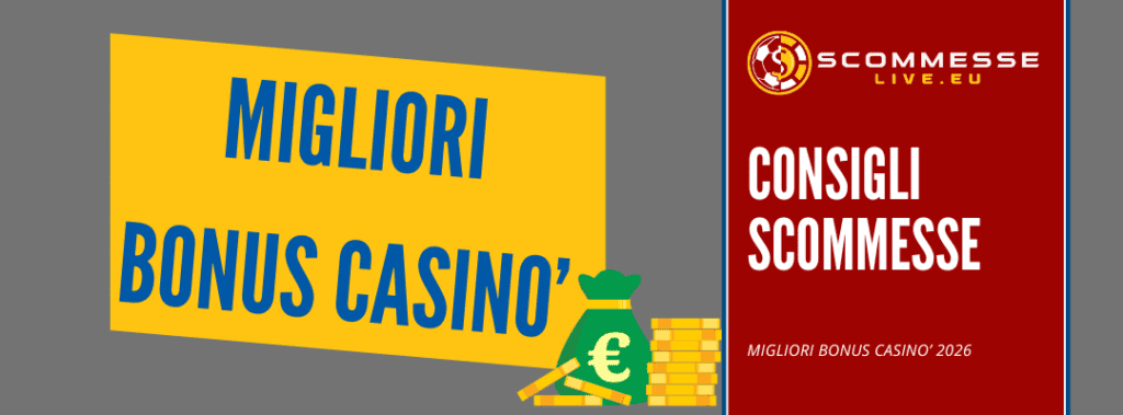 migliori bonus casino 2026